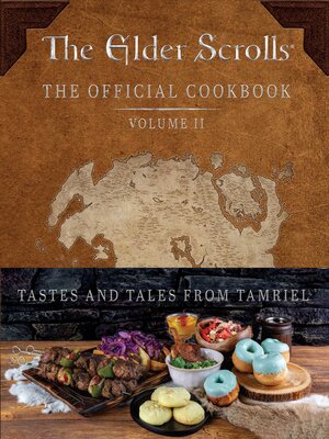 cover image of The Elder Scrolls: The Official Cookbook, Volume 2